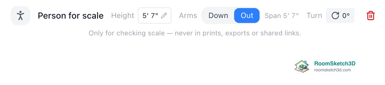 The Person for scale panel in RoomSketch3D: Height 5 feet 7, Arms Down or Out with Span 5 feet 7, Turn 0 degrees, and the trash can